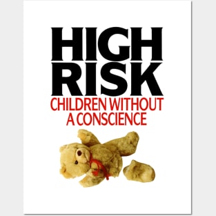 High Risk Children Without A Conscience Posters and Art